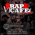Rapcafe VI: DJ Godsome | Okami, MC Manu.L, Gre & SSABO, Psycomatic, Suza & Grapix